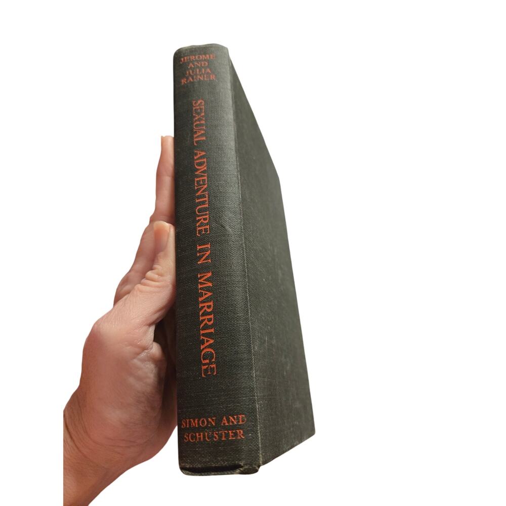 Sexual adventure in marriage by Jerome and Julia Rainer 1965 Simon & schuster